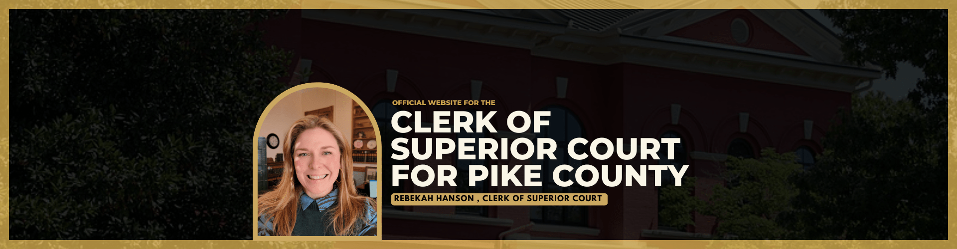 Rebekah Hanson - Clerk of Superior Court for Pike County, Georgia
